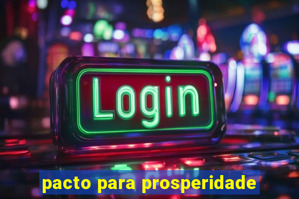 pacto para prosperidade